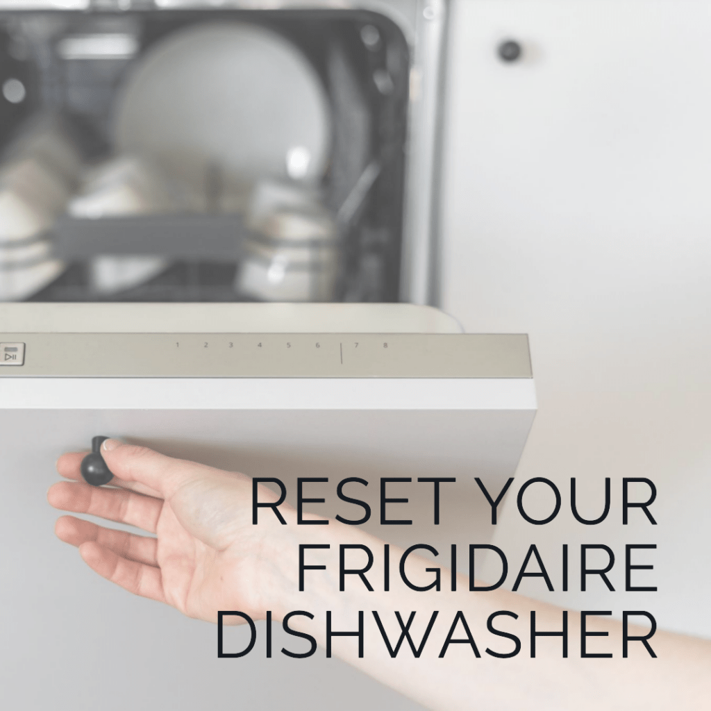Reset Frigidaire Dishwasher 